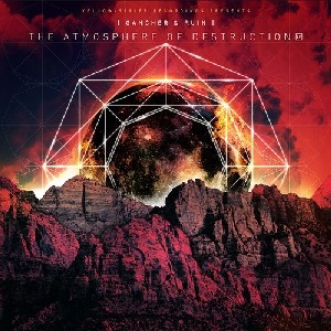 GANCHER & RUIN / ATMOSPHERE OF DESTRUCTION