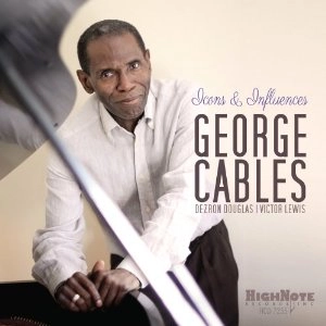 GEORGE CABLES / ジョージ・ケイブルス / ICONS AND INFLUENCES