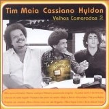 TIM MAIA,CASSIANO,HYLDON / VELLHOS CAMARADAS2