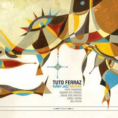 TUTO FERRAZ / トゥット・フェラズ / TUTO FERRAZ FUNKY JAZZ MACHINE