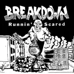 BREAKDOWN / ブレイクダウン / RUNNIN' SCARED