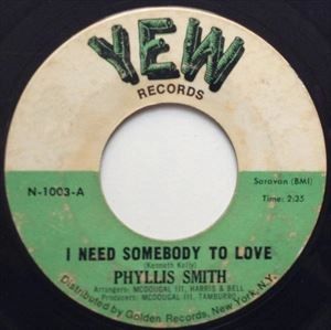 PHYLLIS SMITH / I NEED SOMEBODY TO LOVE