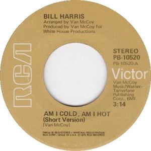 BILL HARRIS (SOUL) / ビル・ハリス / AM I COLD, AM I HOT