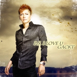GACKT / P.S.I LOVE U / P. S. I LOVE U
