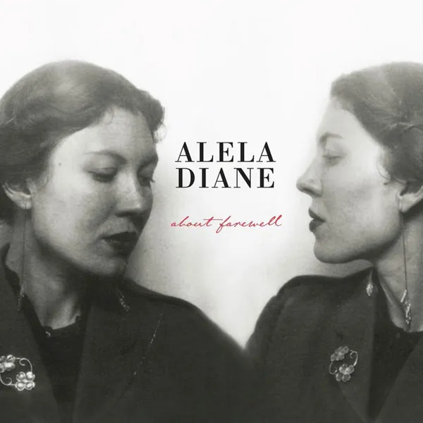 ALELA DIANE / アリーラ・ダイアン / ABOUT FAREWELL