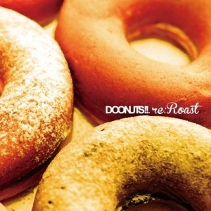 DOONUTS!! DJ'S / ドーナッツ / RE:ROAST