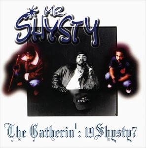 MR.SHYSTY / GATHERIN': 19SHYSTY7