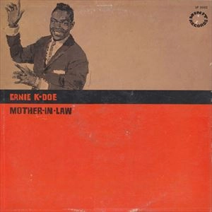 ERNIE K-DOE / アーニーK.ドゥー / MOTHER-IN-LAW