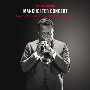 MILES DAVIS / マイルス・デイビス / MANCHESTER CONCERT + 3 BONUS TRACKS