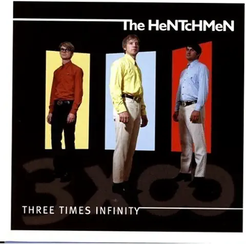 HENTCHMEN / ヘンチメン / THREE TIMES INFINITY