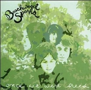 BEACHWOOD SPARKS / ビーチウッド・スパークス / ONCE WE WERE TREES