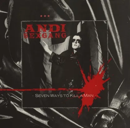 ANDI SEX GANG / SEVEN WAYS TO KILL MAN