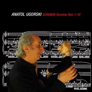 ANATOL UGORSKI / アナトール・ウゴルスキ / スクリャービン: ピアノ･ソナタ全集