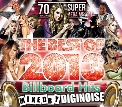 DIGINOISE / デジノイズ / Rise Your Hands Up!　THE BEST OF 2013 Billboard Hits 2013
