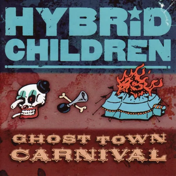 HYBRID CHILDREN / ハイブリッド・チルドレン / GHOST TOWN CARNIVAL