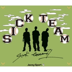 SICK TEAM (Budamunk, 5lack aka S.l.a.c.k. ,ISSUGI) / シック・チーム / Sick Team 2