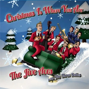 JIVE ACES WITH THE THREE BELLES / CHRISTMAS IS WHERE YOU ARE
