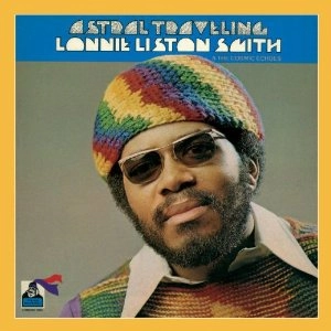 LONNIE LISTON SMITH / ロニー・リストン・スミス / ASTRAL TRAVELING