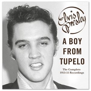 ELVIS PRESLEY / エルヴィス・プレスリー / A BOY FROM TUPELO THE COMPLETE 1953-55 RECORDINGS