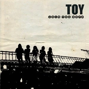 TOY / トーイ / JOIN THE DOTS