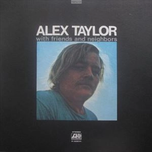 ALEX TAYLOR / ウィズ･フレンド
