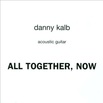 DANNY KALB / ALL TOGETHER NOW (PLASTIC)