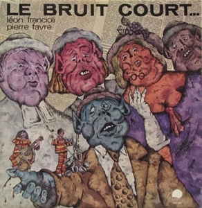 LEON FRANCIOLI / LE BRUIT COURT...