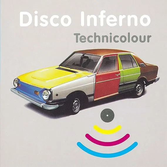 DISCO INFERNO / ディスコ・インフェルノ / TECHNICOLOUR