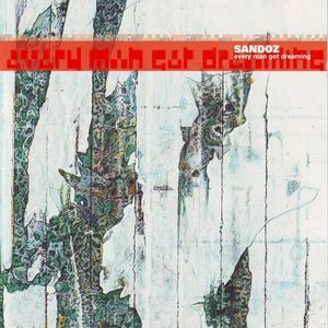 SANDOZ / サンドズ / EVERY MAN GOT DREAMING