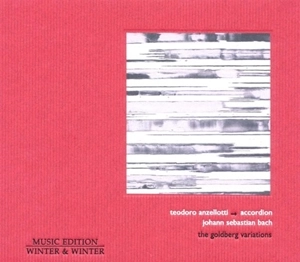 TEODORO ANZELLOTTI / テオドロ・アンゼロッティ / BACH: GOLDBERG VARIETIONS(BY ACCORDION)