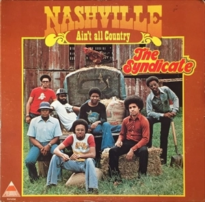 SYNDICATE (70'S FUNK/NASHVILLE) / NASHVILLE AIN'T ALL COUNTRY