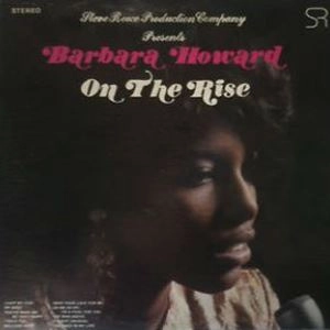 BARBARA HOWARD / ON THE RISE
