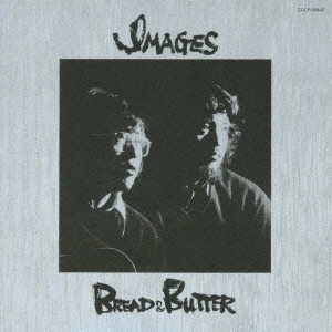 BREAD & BUTTER / ブレッド&バター / 風(IMAGES)