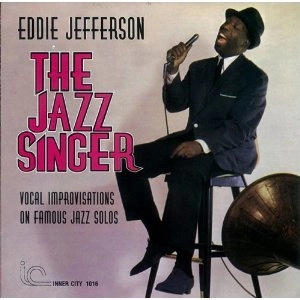 EDDIE JEFFERSON / エディ・ジェファーソン / ジャズ・シンガー  / THE JAZZ SINGER