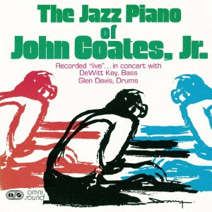 JOHN COATES.JR. / ジョン・コーツＪｒ． / ザ・ジャズ・ピアノ・オヴ・ジョン・コーツ / THE JAZZ PIANO OF JOHN COATES.JR.