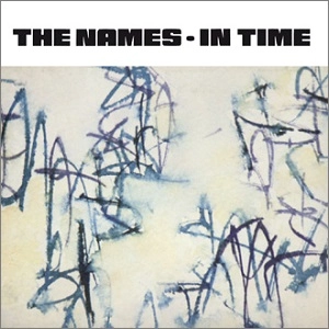 NAMES / ネイムス / IN TIME
