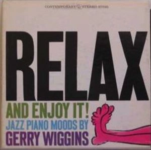 GERRY WIGGINS / ジェリー・ウィギンス / RELAX AND ENJOY IT!