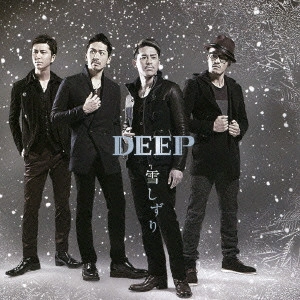 DEEP (J-POP) / 雪しずり