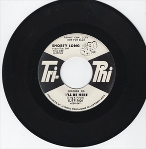 SHORTY LONG / I'LL BE HERE