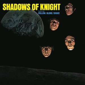 SHADOWS OF KNIGHT / シャドウズ・オブ・ナイト / SHADOWS OF KNIGHT