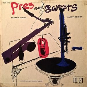 LESTER YOUNG / レスター・ヤング / PRES AND SWEETS