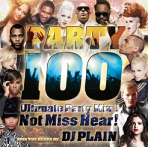 DJ PLAIN / PARTY 100