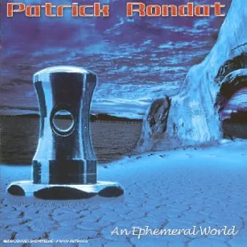 PATRICK RONDAT / パトリック・ロンダット / AWEPHEMERAL WORLD
