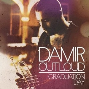 DAMIR OUTLOUD / GRADUATION DAY