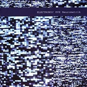ELECTRONIC EYE / NEUROMETRIK