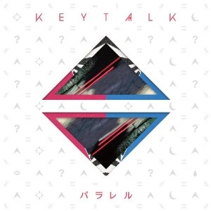 KEYTALK / パラレル（初回）