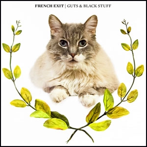 FRENCH EXIT / GUTS & BLACK STUFF