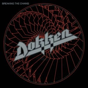 DOKKEN / ドッケン / BREAKING THE CHAINS
