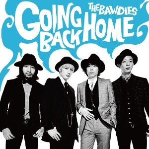 THE BAWDIES / ゴーイング・バック・ホーム１２インチ / GOING BACK HOME