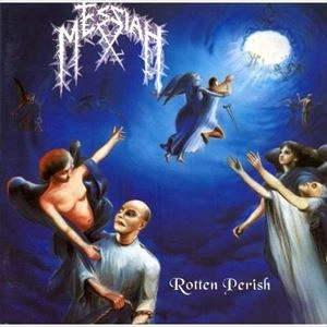 MESSIAH (from Switzerland) / ROTTEN PERISH